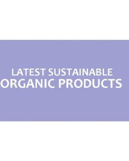 Latest Sustainable Organic Products